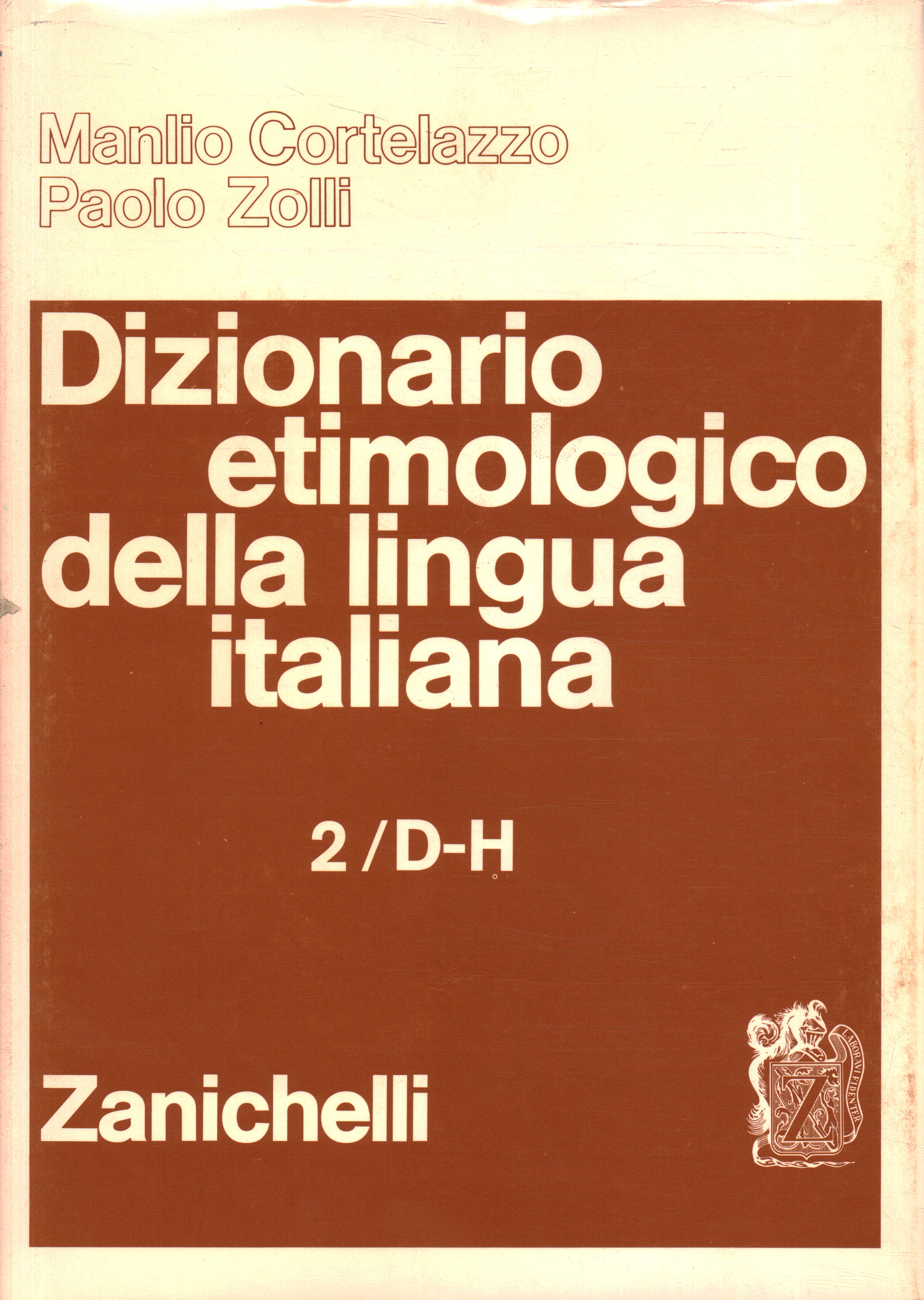 Dizionario etimologico della lingua italiana. D-H (Volume 2
