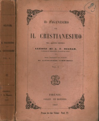 Il paganesimo ed il cristianesimo nel quinto secolo (2 Volumi)