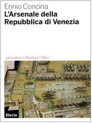 L'Arsenale della Repubblica di Venezia