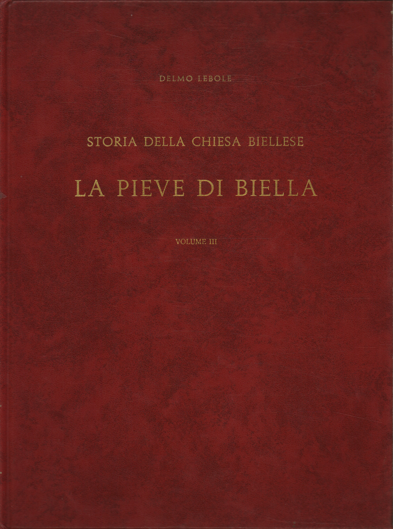 Storia della Chiesa biellese. La pieve%2