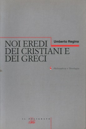 Noi eredi cristiani e dei greci