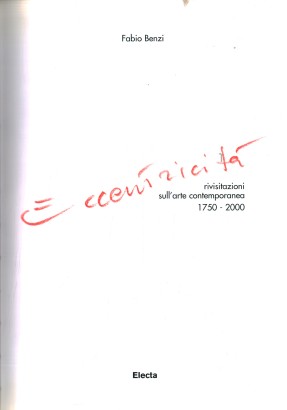 Eccentricità. Rivisitazioni sull'arte contemporanea 1750 - 2000