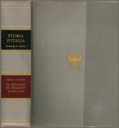 Storia d'Italia Volume XI:Il Ducato di Milano dal 1535 al 1796