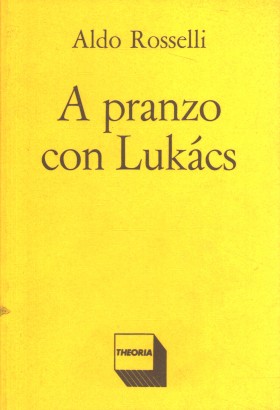 A pranzo con Lukács