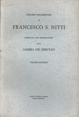 Discorsi parlamentari di Francesco S. Nitti (Volume II)