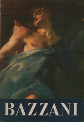 Bazzani. Saggio critico e catalogo delle opere