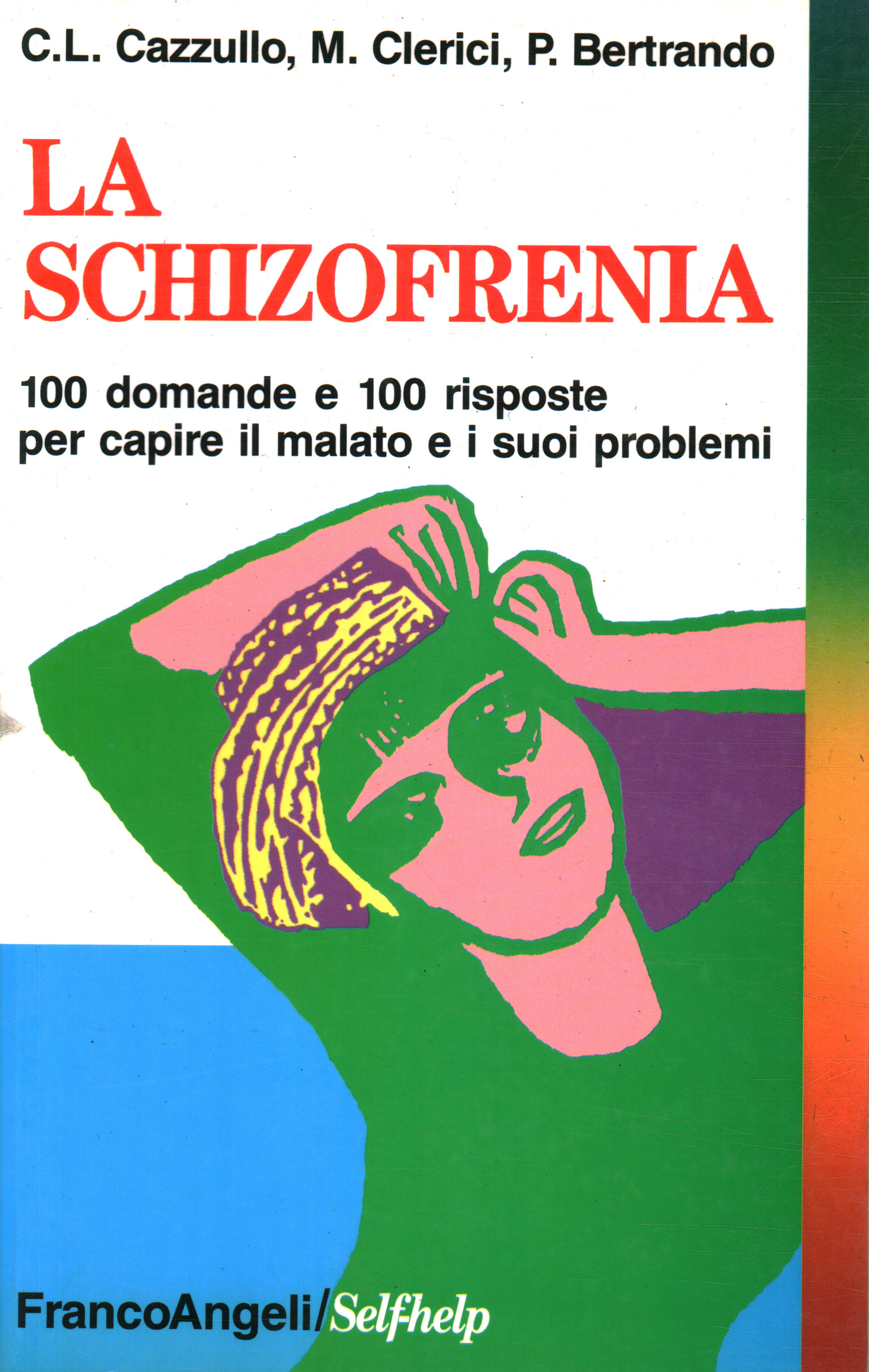 Schizophrenie. 100 Fragen und 100 Antworten