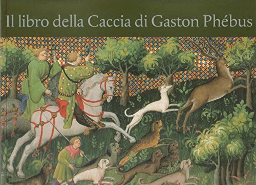 Livre de la chasse de Gaston Ph, Livre de la chasse de Gaston Ph
