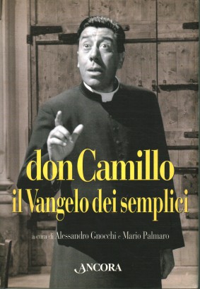 Don Camillo. Il Vangelo dei semplici