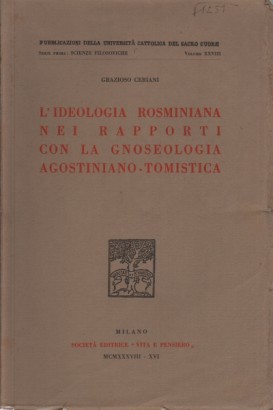 L'ideologia rosminiana nei rapporti con la gnoseologia agostiniano-tomistica