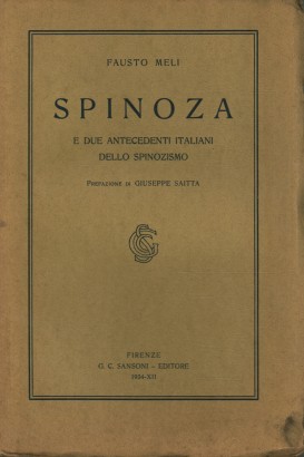 Spinoza e due antecedenti italiani dello Spinozismo