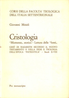 Cristologia. Momento storico - Lettura delle fonti