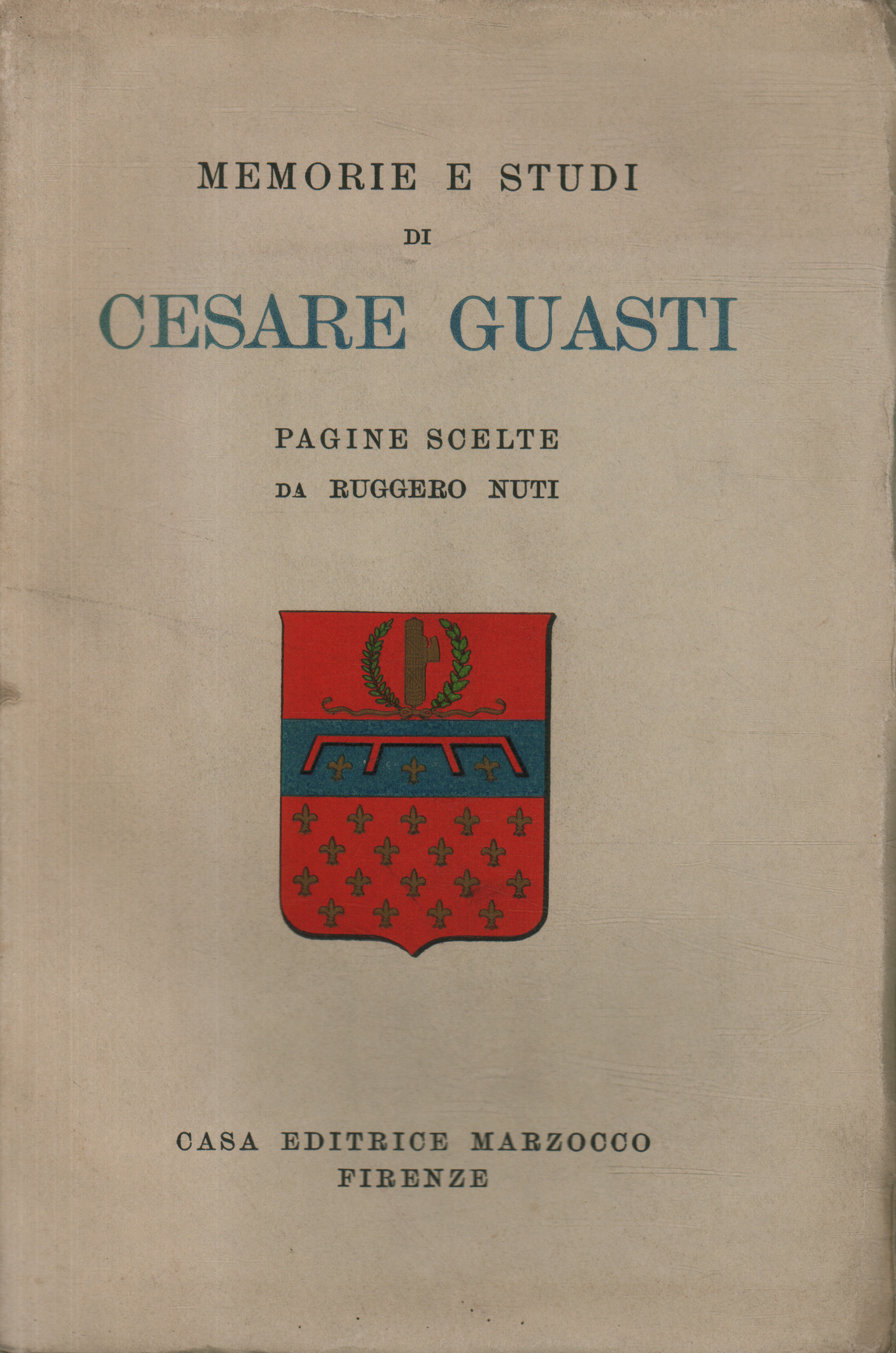 Memorie e studi di Cesare Guasti