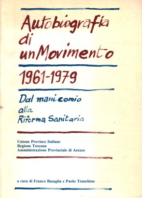 Autobiografia di un Movimento 1961-1979. Dal manicomio alla riforma sanitaria