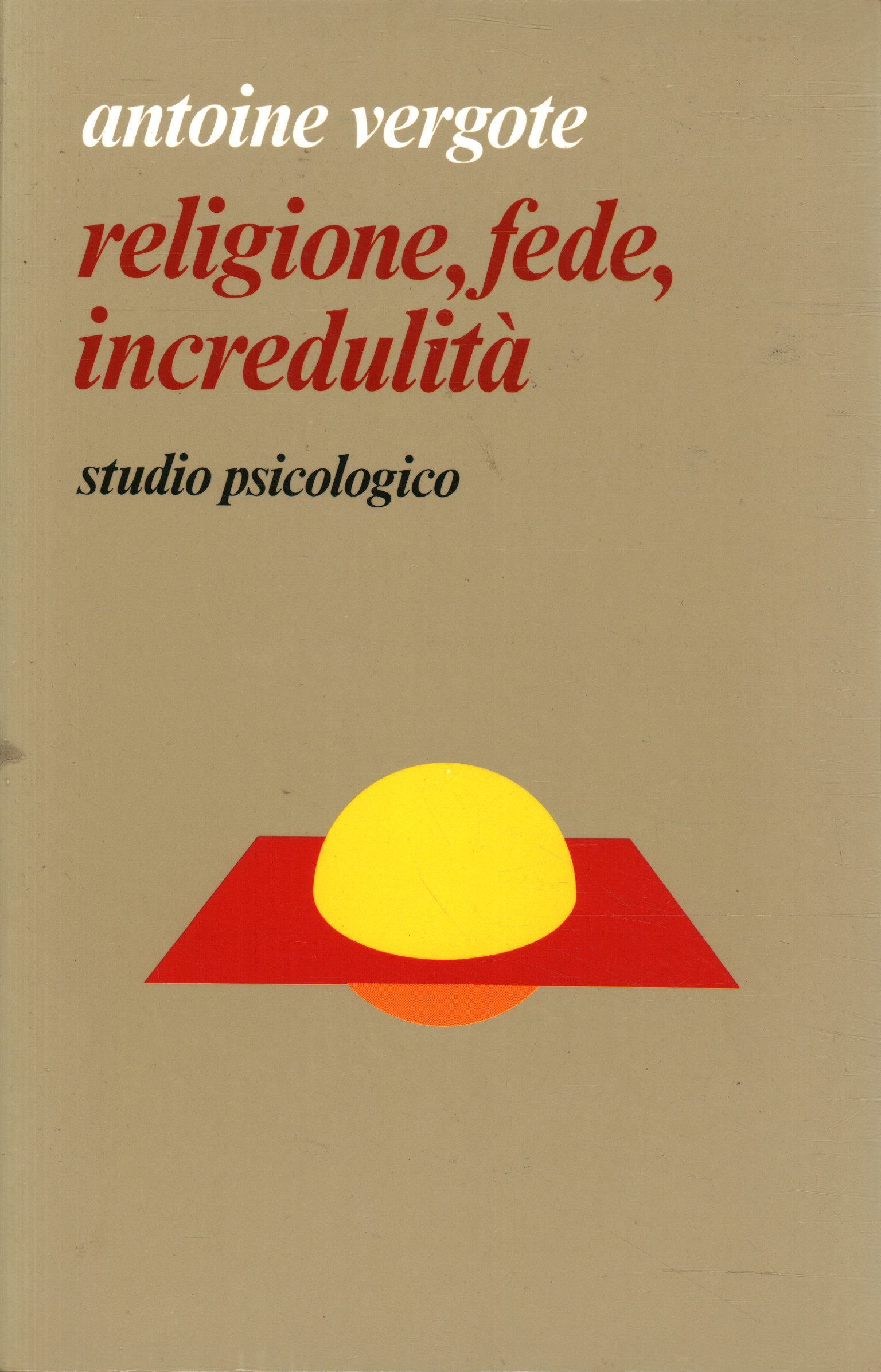 Religione fede, incredulità