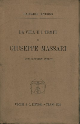 La vita e i tempi di Giuseppe Massari (con documenti inediti)