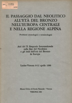 Il passaggio dal Neolitico all'età del Bronzo nell'Europa centrale e nella regione alpina