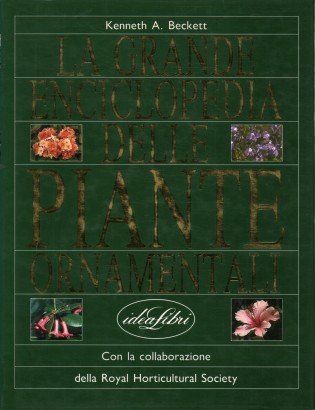 La grande enciclopedia delle piante ornamentali