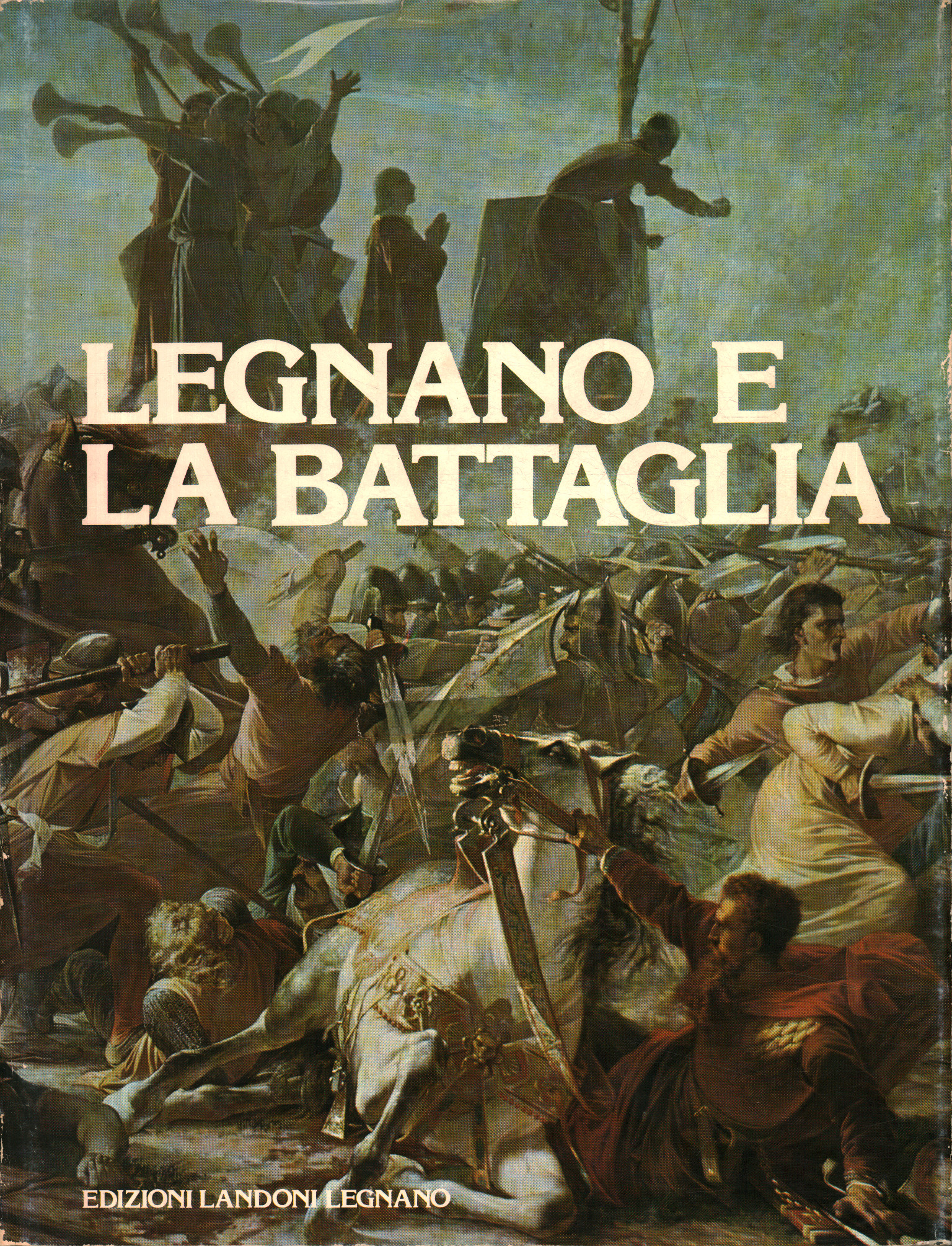 Legnano e la battaglia