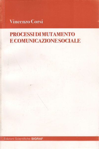 Processi di mutamento e comunicazione sociale, Vincenzo Corsi