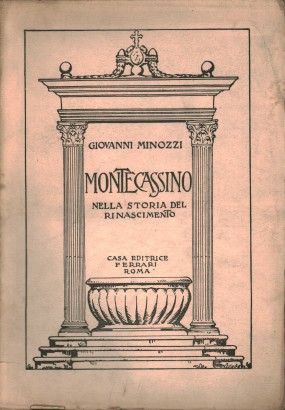Montecassino nella storia del Rinascimento (Volume I)