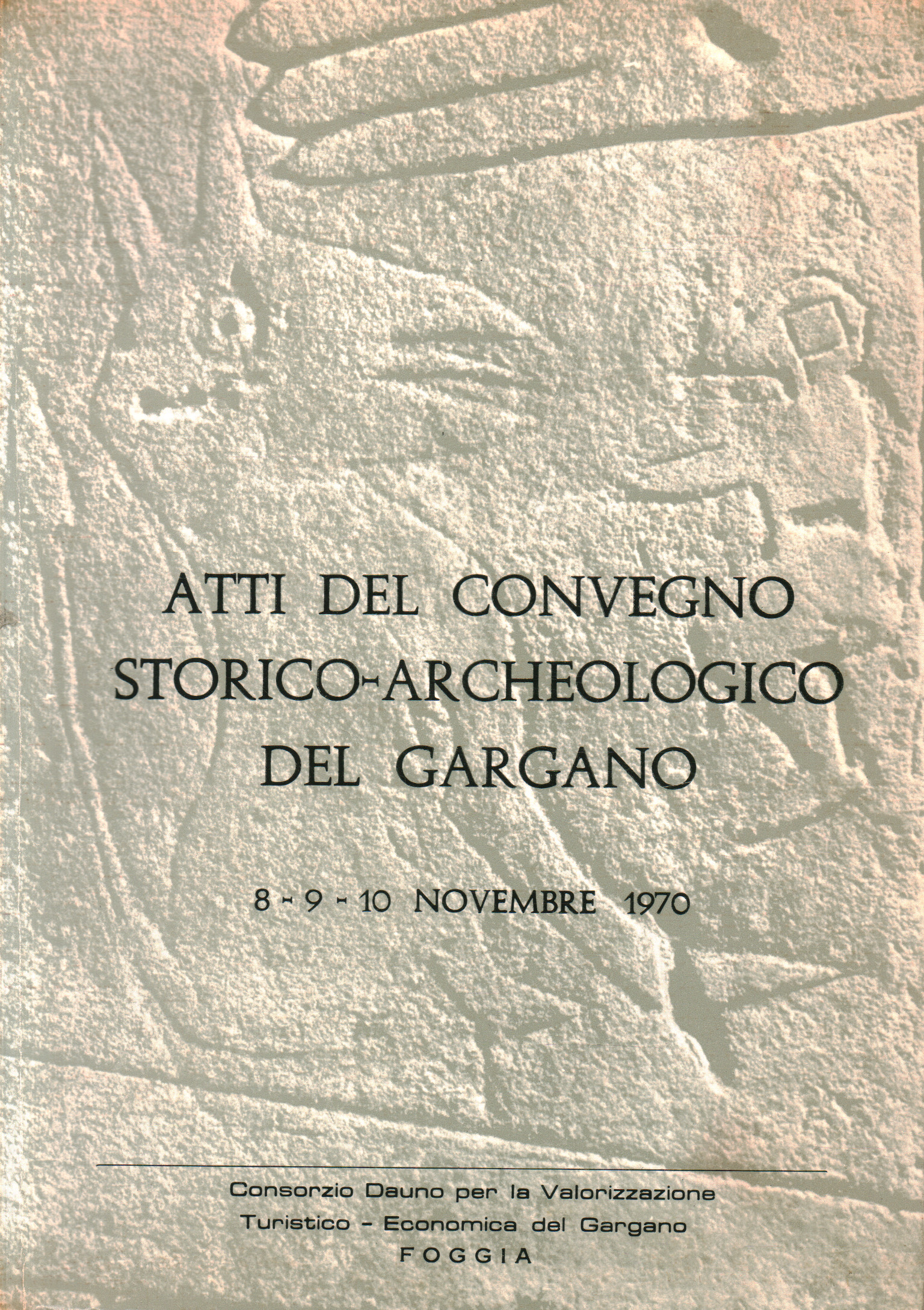 Atti del Convegno storico-archeologico del