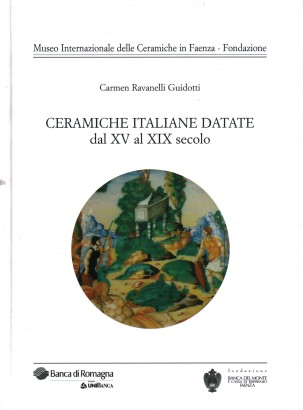 Ceramiche italiane datate dal XV al XIX secolo