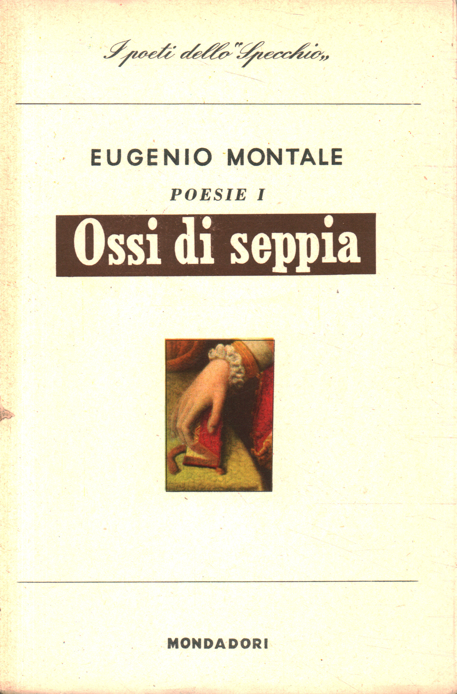 Eugenio Montale, usato, Poesie I. Ossi