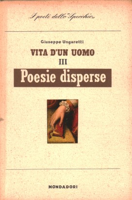 Vita d'un uomo III. Poesie disperse