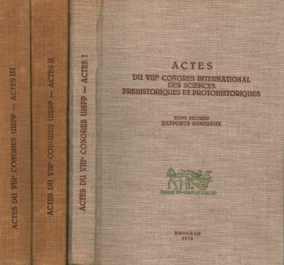 Actes du VIII Congres International des Sciences Prehistoriques et Protohistoriques (3 Volumi)