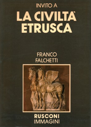Invito a la civiltà etrusca