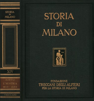 Storia di Milano. Sotto l'Austria 1815-1859 (Volume XIV)