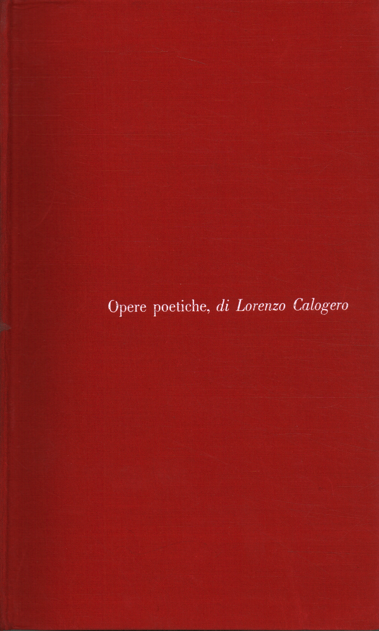 Œuvres poétiques de Lorenzo Calogero (Vol, Œuvres poétiques de Lorenzo Calogero (Vol