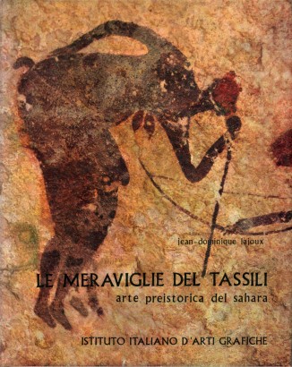 Le meraviglie del Tassili N'Ajjer (L'arte preistorica del Sahara)
