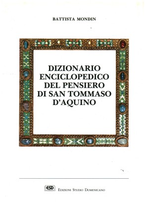 Dizionario enciclopedico del pensiero di San Tommaso D'aquino