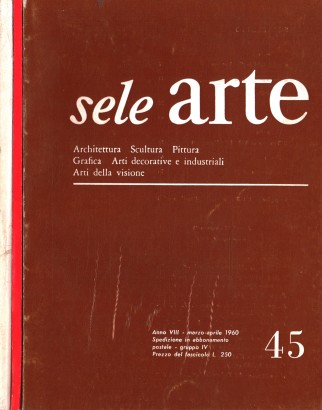 Sele Arte. Anno VIII 1960. 3 fascicoli (45-47-48)