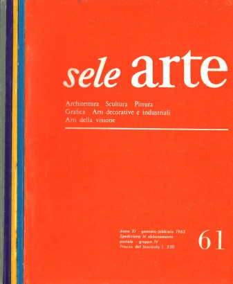 Sele Arte. Anno XI 1963. 5 fascicoli (61-62-64-65-66)