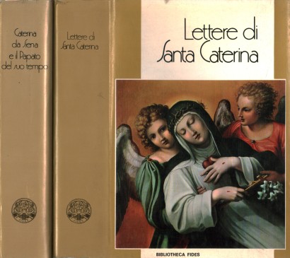 Lettere di Santa Caterina. Caterina da Siena e il Papato del suo tempo (2 Volumi)