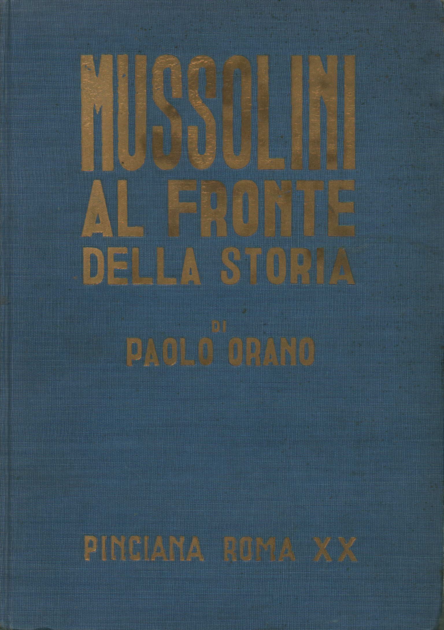 Mussolini au front de l'histoire