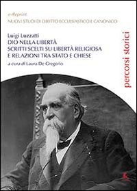 Dio nella libertà. Scritti scelti s