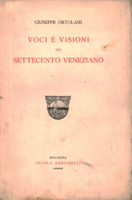 Voci e visioni del Settecento veneziano