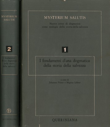 Mysterium salutis. I fondamenti d'una dogmatica della storia della salvezza (2 Volumi)