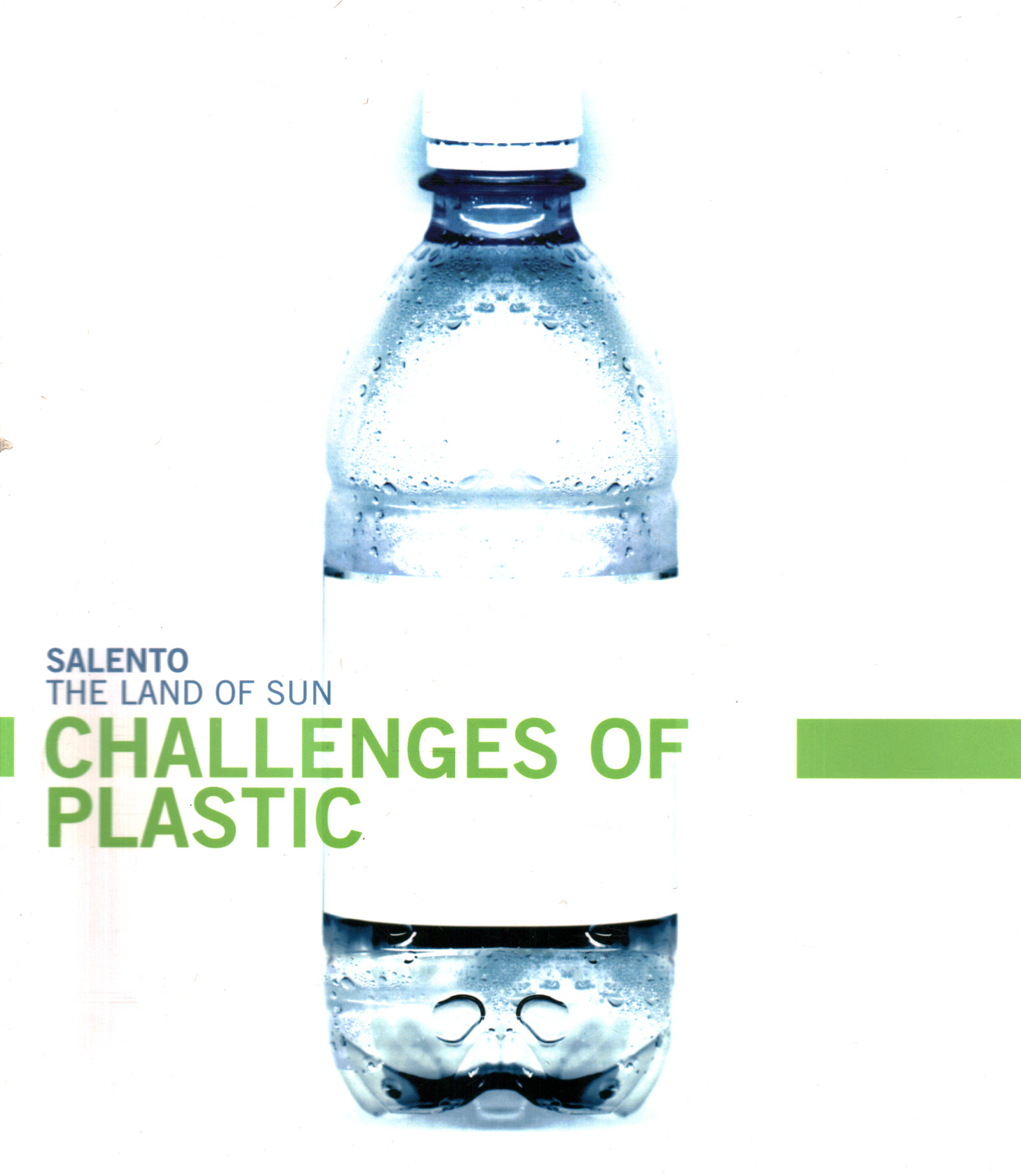 Challenges of plastic. Salento The Land%