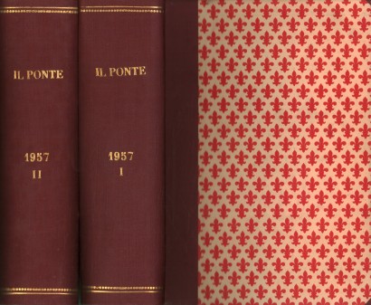 Il Ponte Rivista mensile di politica e letteratura. Anno XIII, 1957 (Annata completa in 2 Volumi)
