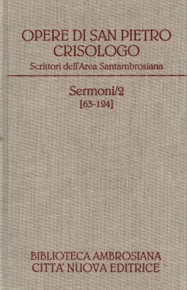 Opere di San Pietro Crisologo. Sermoni [63-124]