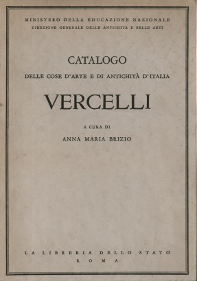 Catalogo delle cose d'arte e di antichità d'Italia - Vercelli
