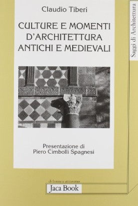 Culture e momenti d'architettura antichi e medievali