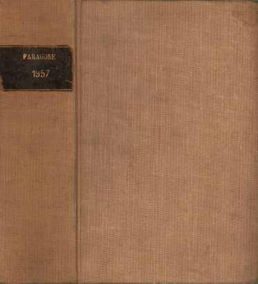 Paragone Rivista mensile di arte figurativa e letteratura. Letteratura Anno VIII-1957. Fascicoli pari 86-96