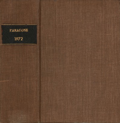 Paragone Rivista mensile di arte figurativa e letteratura. Letteratura Anno XXIII-1972. Fascicoli pari 264-274