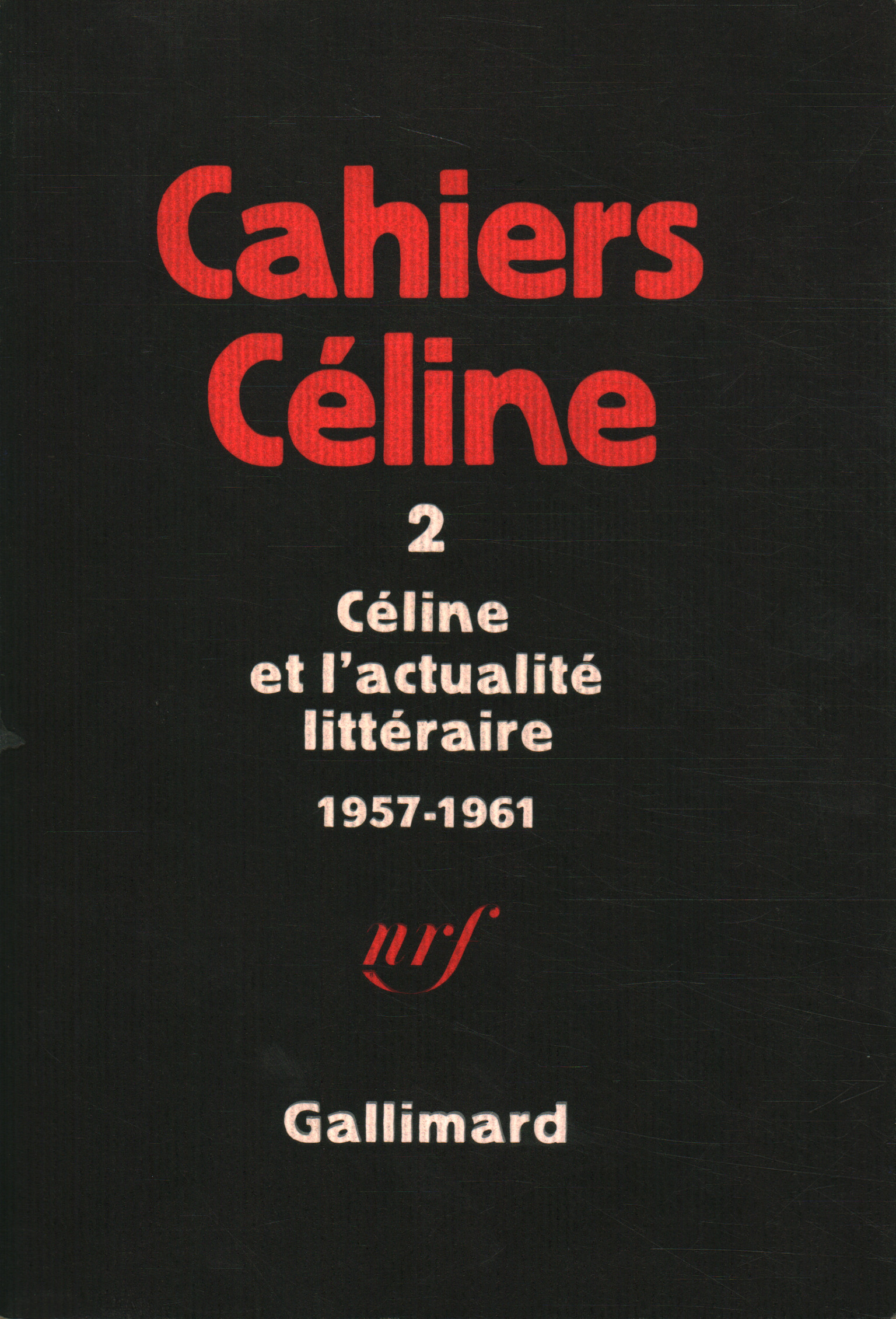 Cahiers Céline 2. Céline et 10